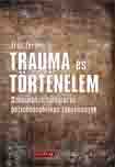 Er�s Ferenc: TRAUMA �S T�RT�NELEM c�mlap